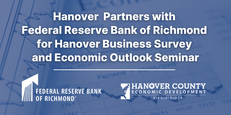 Economic Outlook Seminar and Hanover County Business Survey with Federal Reserve Bank of Richmond and Hanover County Economic Development logos.